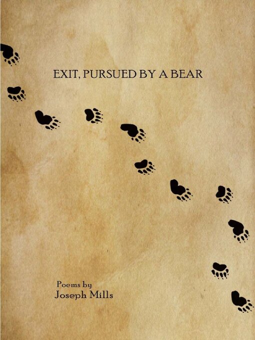 Title details for Exit, Pursued by a Bear by Joseph Mills - Available